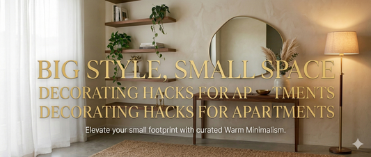 Big Style, Small Space: Decorating Hacks for Apartments