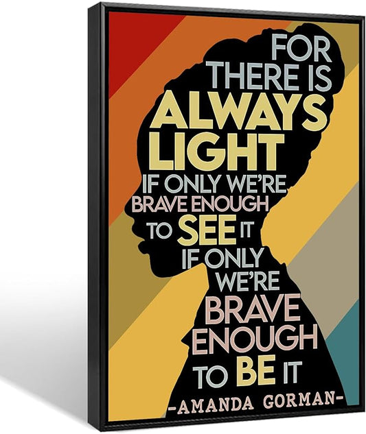 Amanda Gorman Poster Canvas Prints, Poem Amanda Gorman Wall Art The Hill We Climb Poem Poster Inaugural Quote Painting There Is Always Light Art Black History Month Wall Art Decor 16x24 Inch Framed