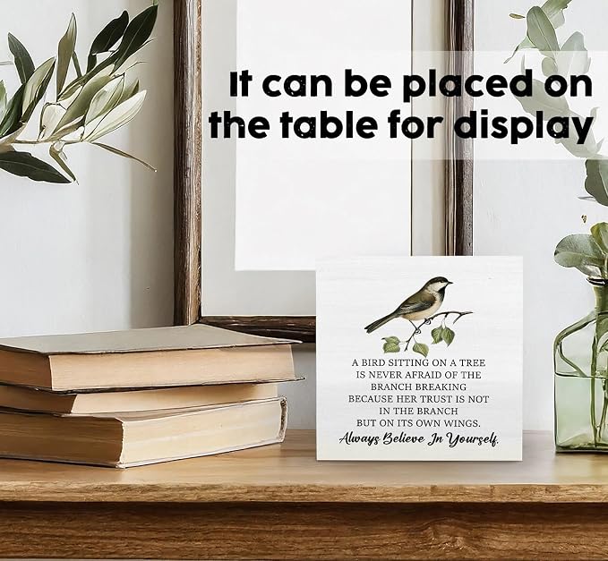A Bird Sitting on a Tree Is Never Afraid Inspirational Sign - Inspirational Motivational Bird Shelf Desk Decor, Inspirational Motivational Birds Wooden Box Signs Decorative Signs & Plaques
