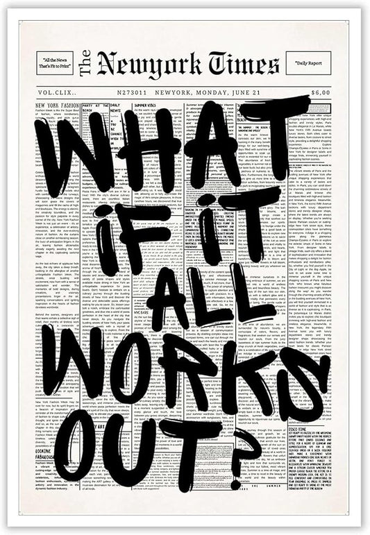 Drimiler Retro Black And White Newspaper Poster What If It All Works Out Canvas Wall Art Positive Affirming Quote Minimalist Prints Painting For Home Bedroom Dorm Wall Decor 16x24in Unframed