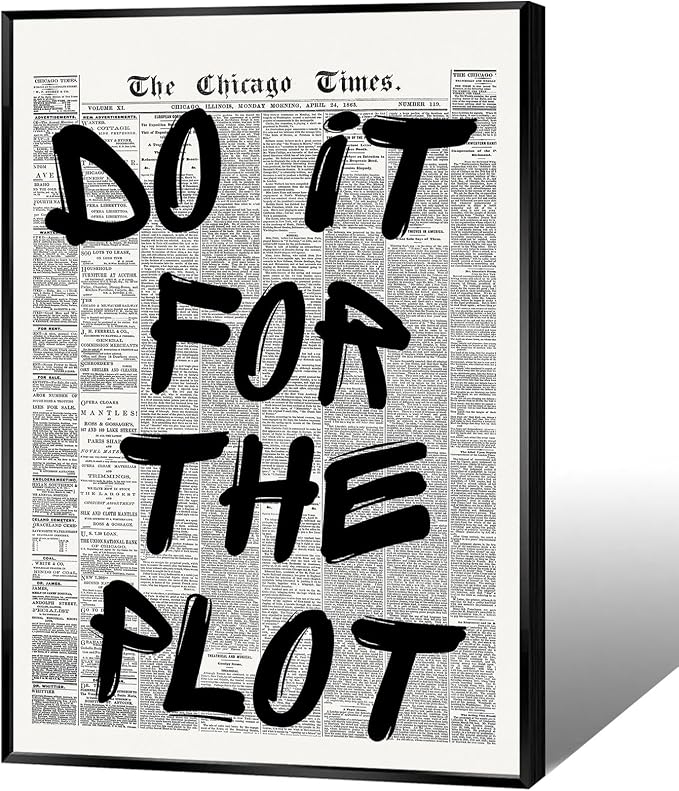 Retro Black And White Newspaper Poster do it for the plot Canvas Wall Art Positive Affirming Quote Minimalist Prints Painting For Home Bedroom Dorm Wall Decor 12x16in Framed
