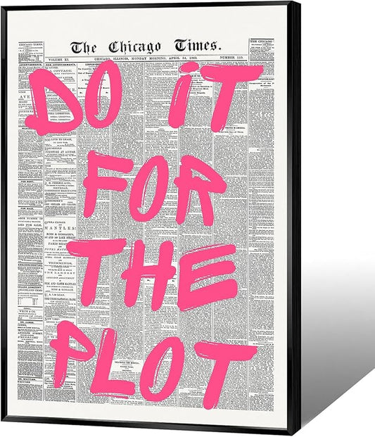 Do It Foe The Plot Wall Art Retro Newspaper Pink Font Canvas Poster Positive Affirming Quote Minimalist Prints Painting For Home Bedroom Dorm Wall Decor Aesthetics 16x24in Unframed