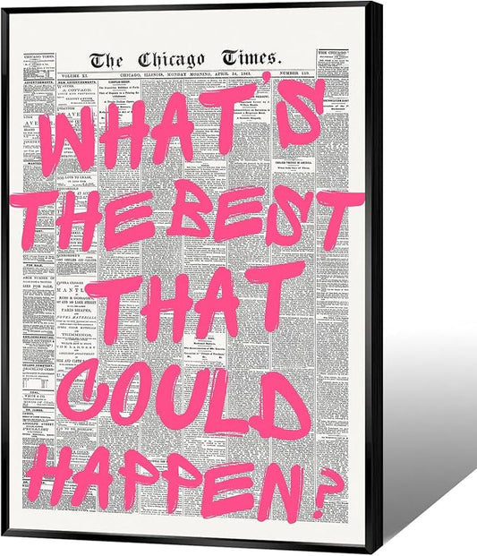 Whats The Best That Could Happen Wall Art Retro Newspaper Pink Font Canvas Poster Positive Affirming Quote Minimalist Prints Painting For Home Bedroom Dorm Wall Decor Aesthetics 12x16in Unframed