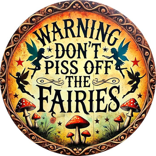 Vintage Fairy Warning Sign - Aluminum Wall Art Decor 7.98x7.98inch - Don't Piss Off The Fairies - Easy to Hang, Durable for Home, Office, or Gift - Wall-Mounted Safety Sign